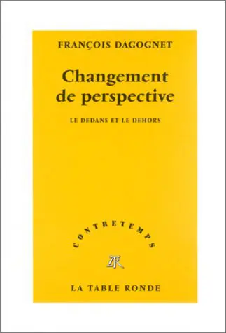 Changement de perspective - François Dagognet