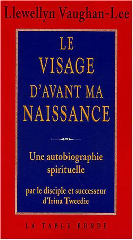 Le visage d'avant ma naissance - Llewellyn Vaughan-Lee