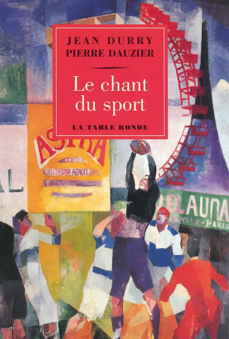 Le chant du sport - Jean Durry - Pierre Dauzier