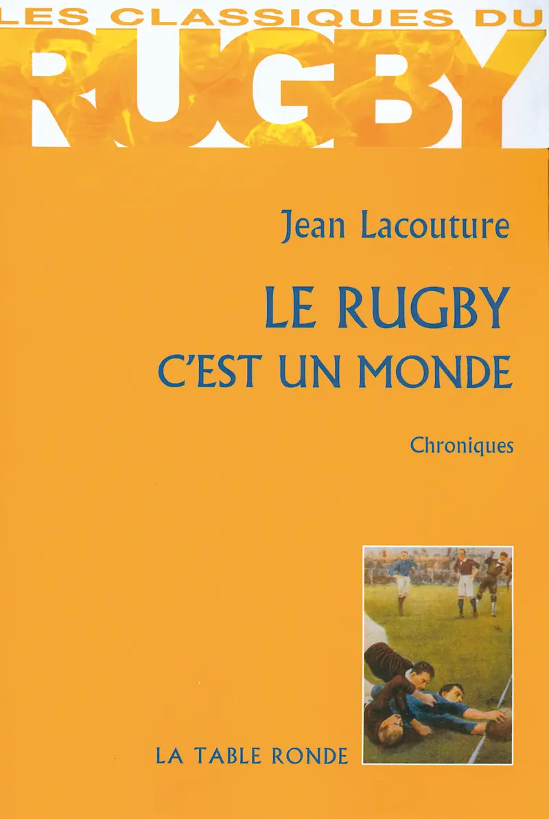 Le rugby c'est un monde - Jean Lacouture