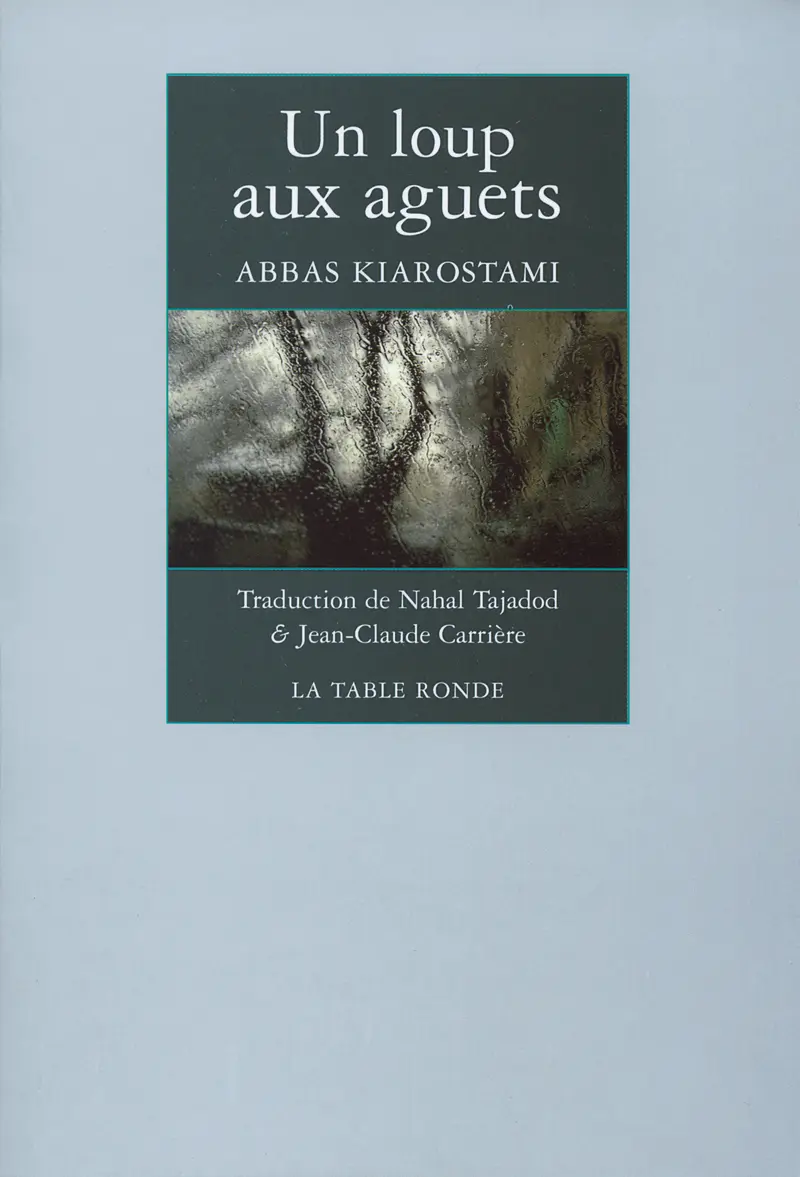 Un loup aux aguets - Abbas Kiarostami