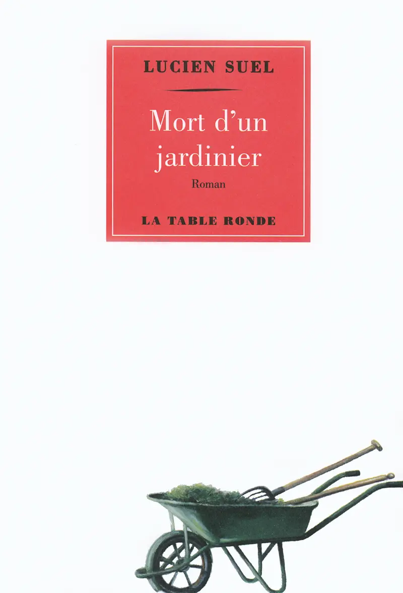 Mort d'un jardinier - Lucien Suel
