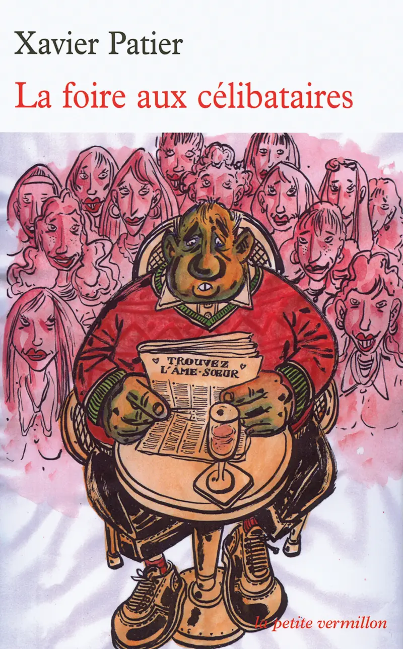 La foire aux célibataires - Xavier Patier