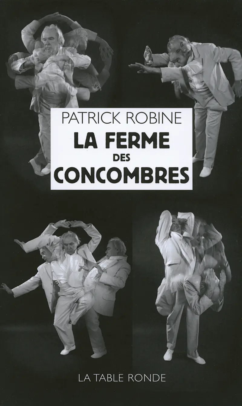 La ferme des concombres - Patrick Robine