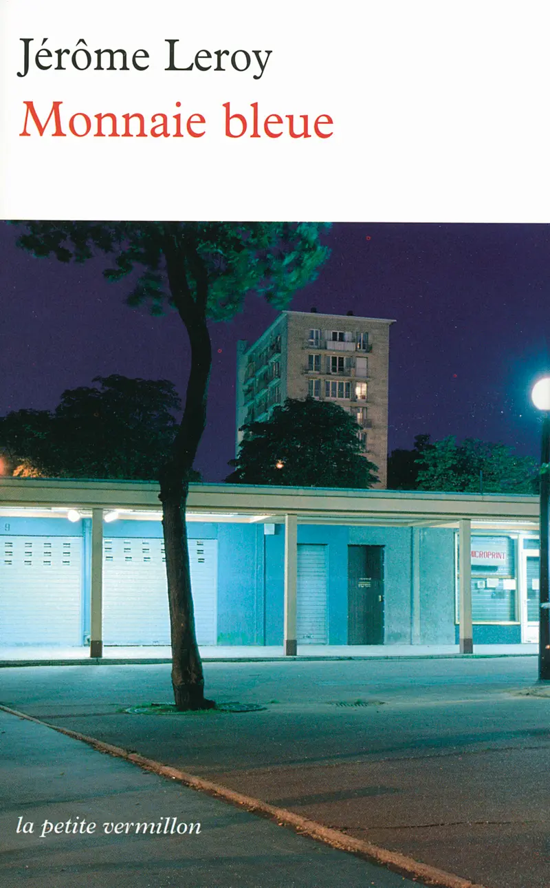 Monnaie bleue - Jérôme Leroy