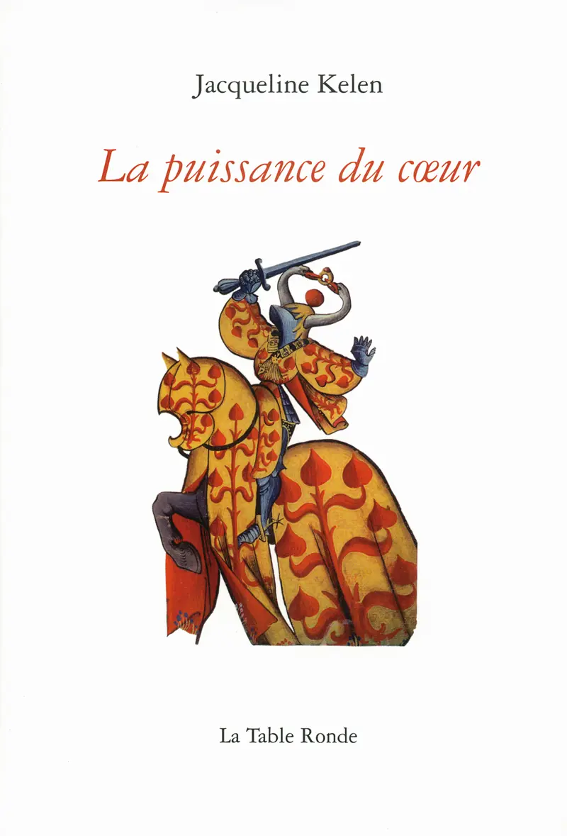 La puissance du cœur - Jacqueline Kelen