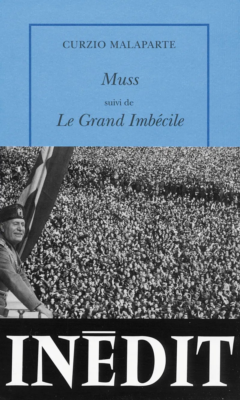 Muss suivi de Le Grand Imbécile - Curzio Malaparte