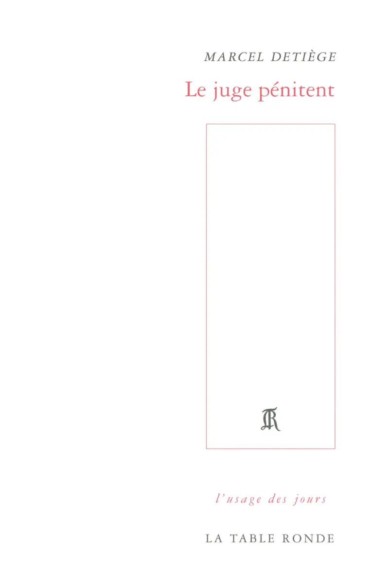 Le juge pénitent - Marcel Detiège