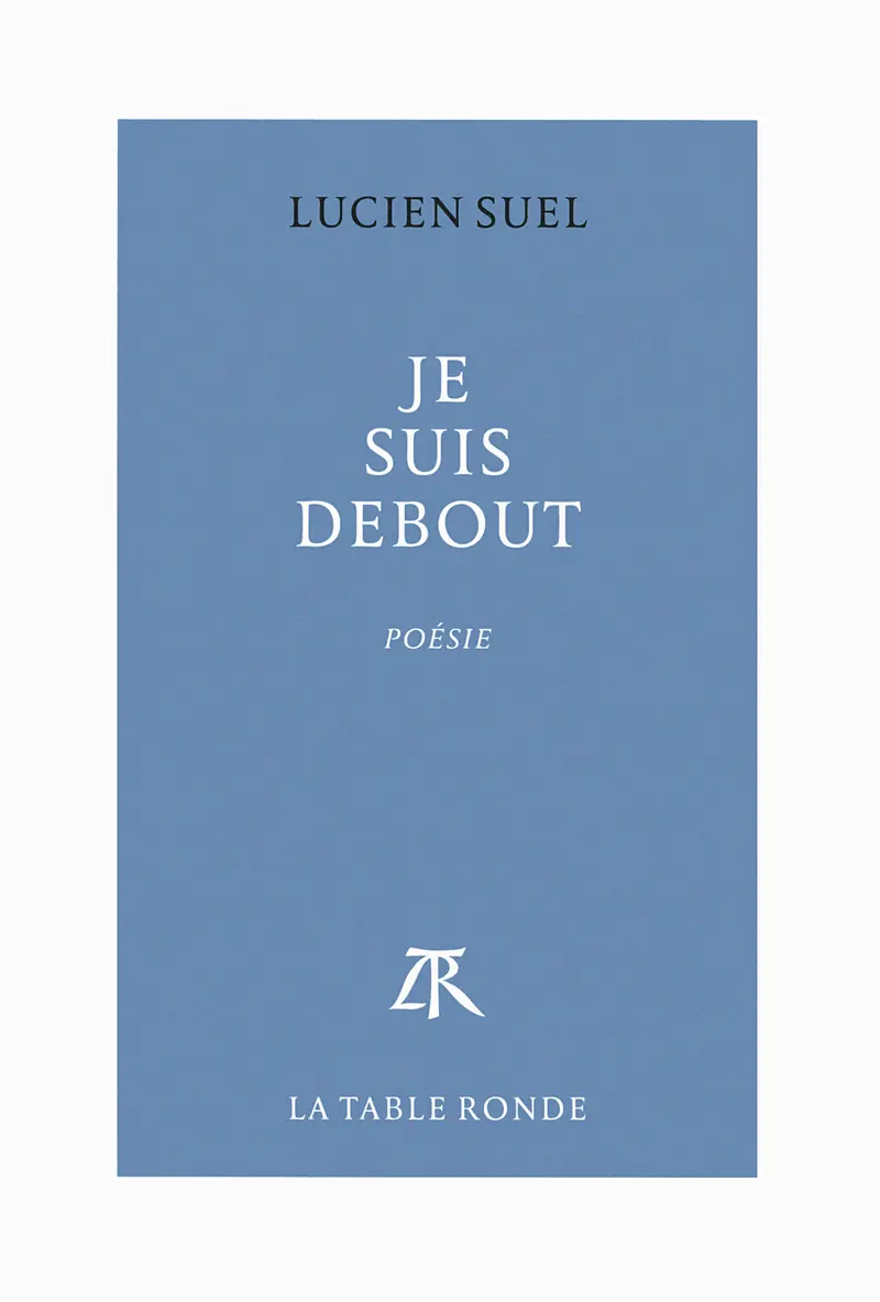 Je suis debout - Lucien Suel