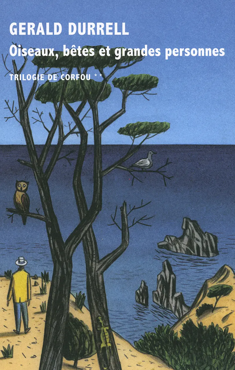 Oiseaux, bêtes et grandes personnes - Gerald Durrell