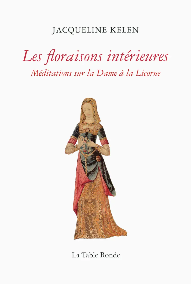 Les floraisons intérieures - Jacqueline Kelen