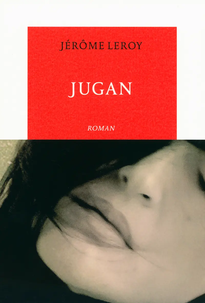 Jugan - Jérôme Leroy