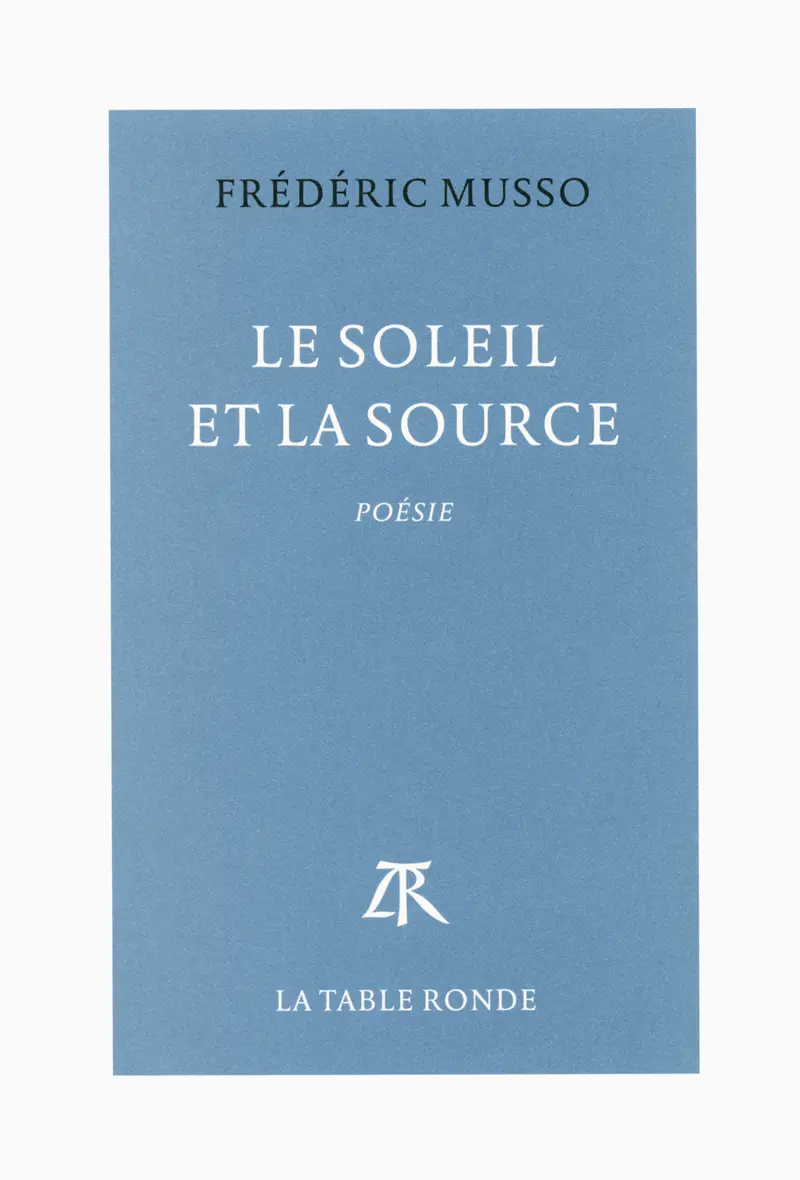 Le soleil et la source - Frédéric Musso