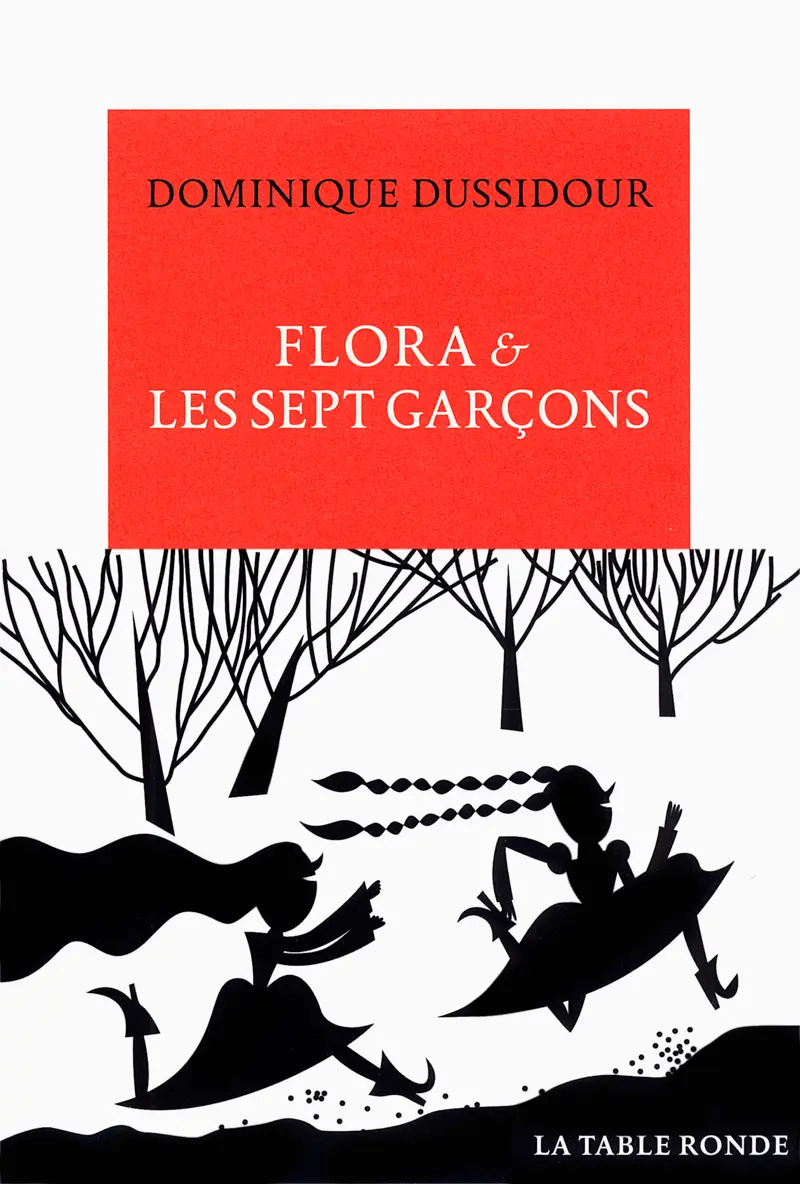 Flora & les sept garçons - Dominique Dussidour