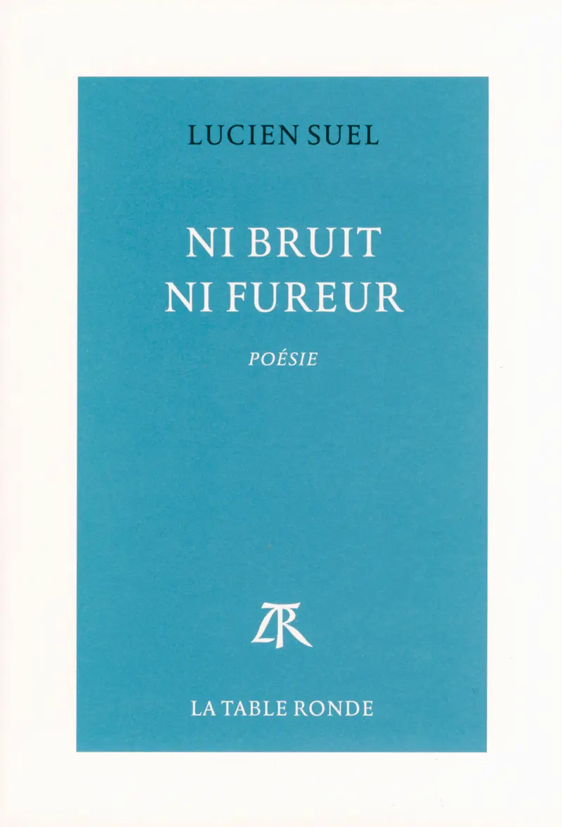 Ni bruit ni fureur - Lucien Suel