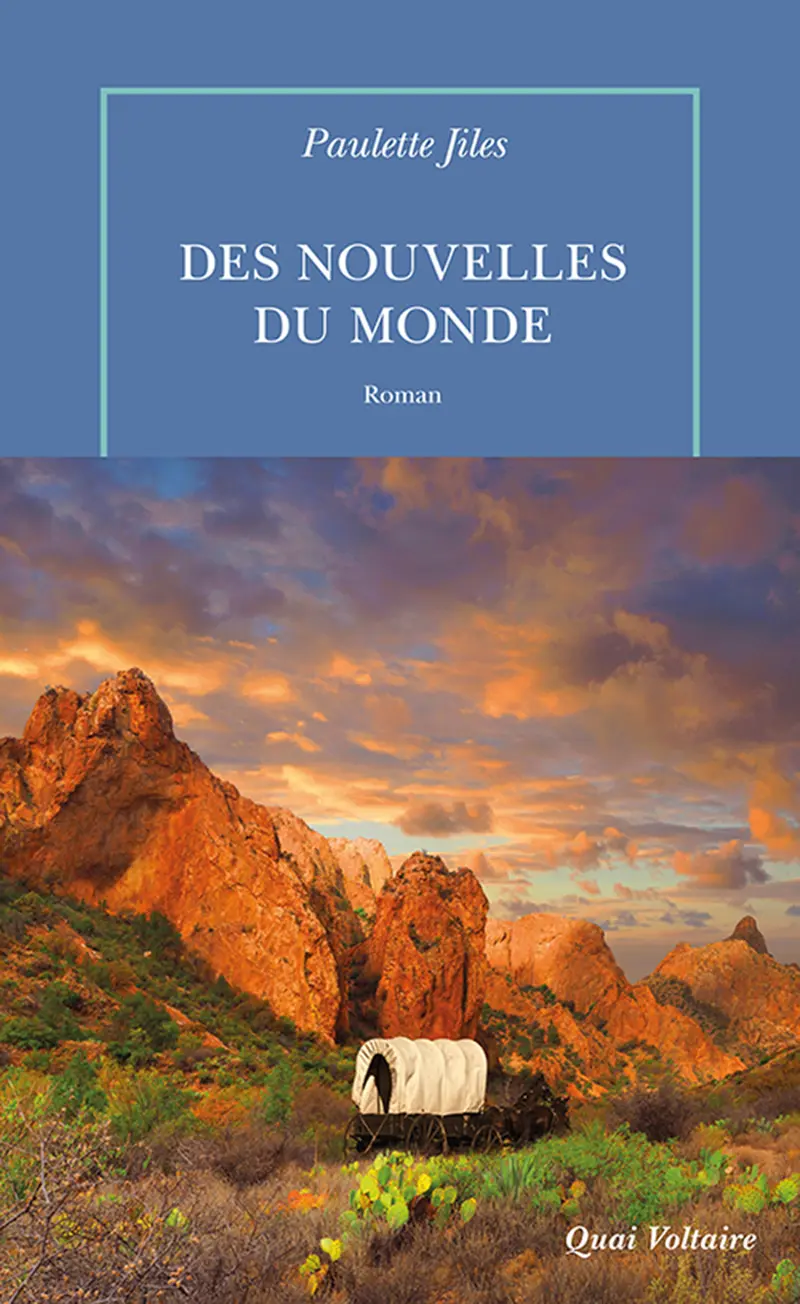 Des nouvelles du monde - Paulette Jiles