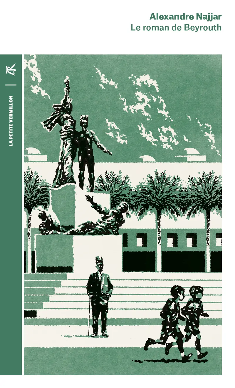 Le roman de Beyrouth - Alexandre Najjar