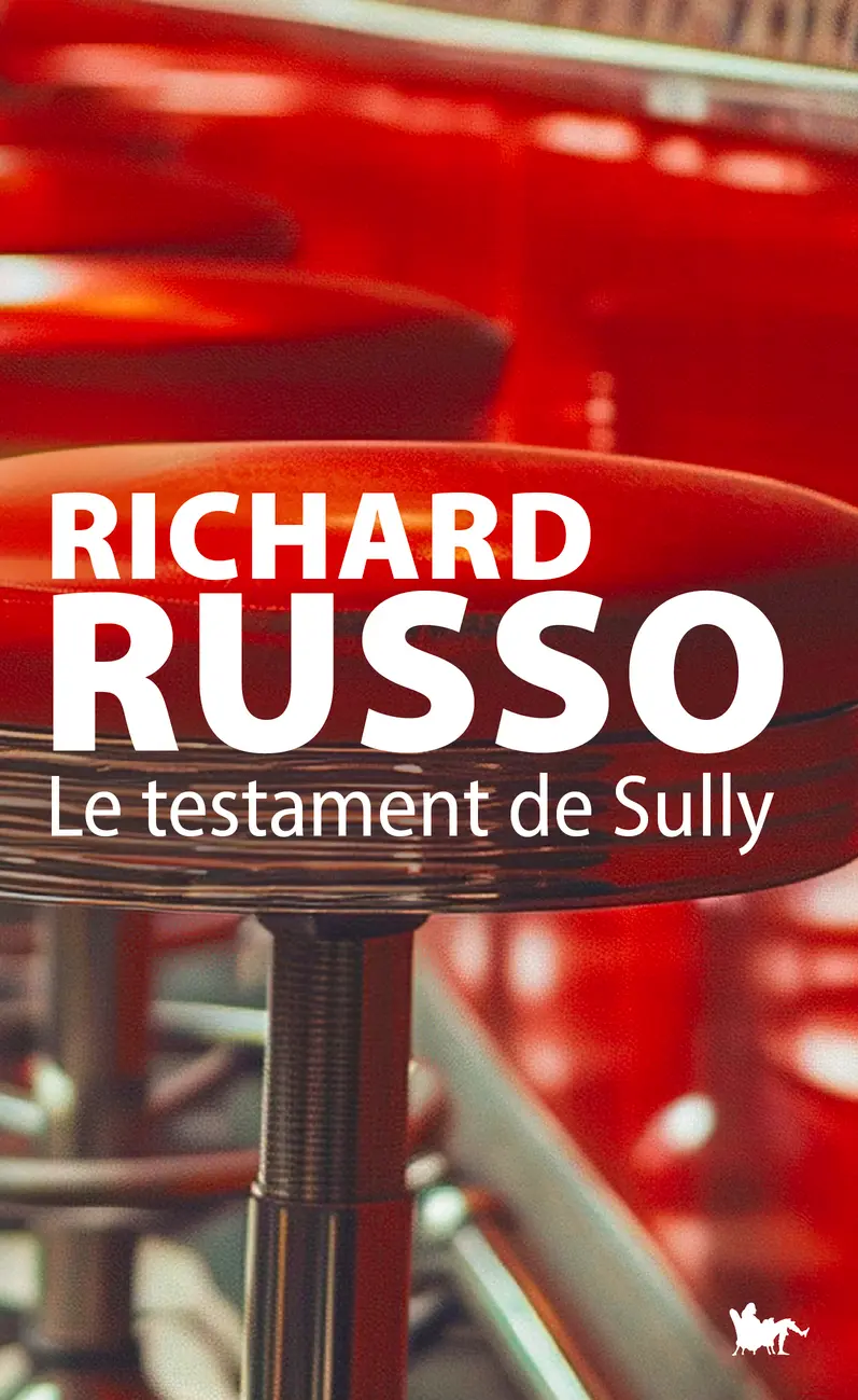Le testament de Sully - Richard Russo