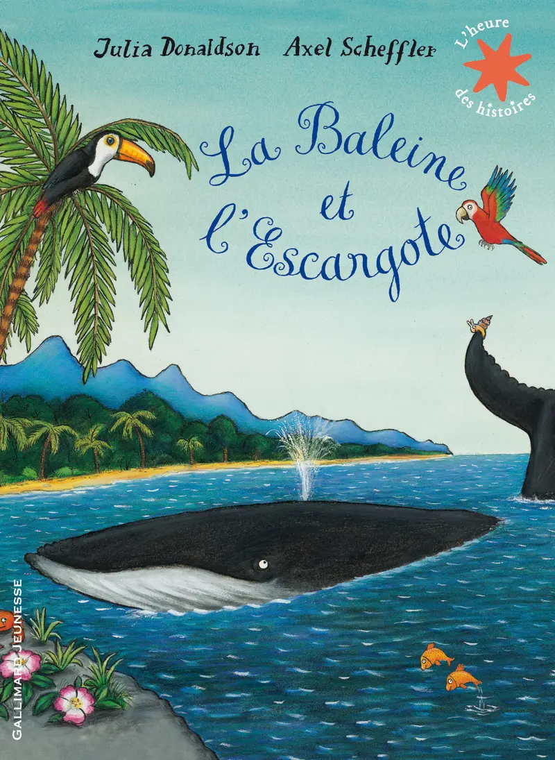 La Baleine et l'Escargote - Julia Donaldson - Axel Scheffler - Axel Scheffler