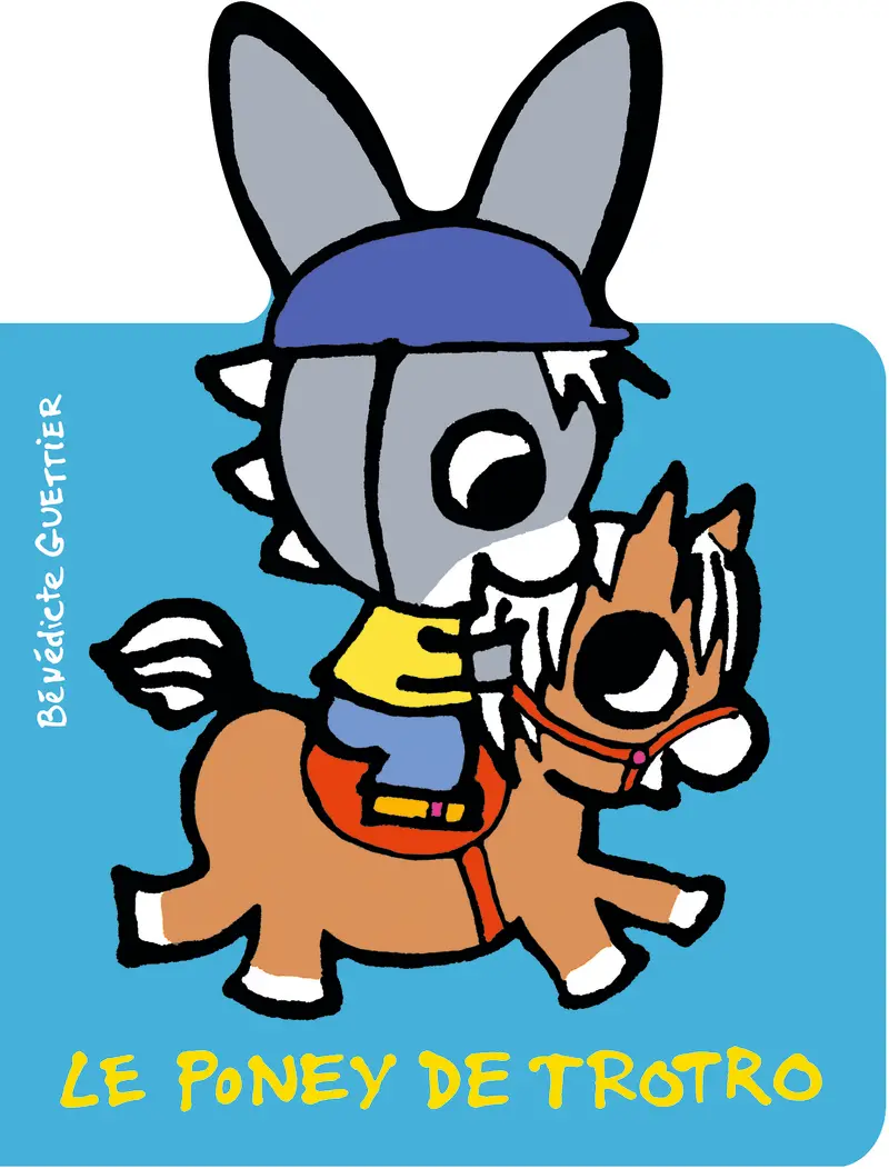 Le poney de Trotro - Bénédicte Guettier
