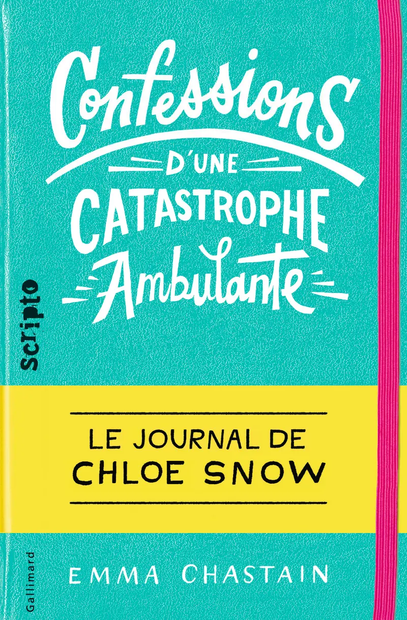 Confessions d'une catastrophe ambulante - Emma Chastain