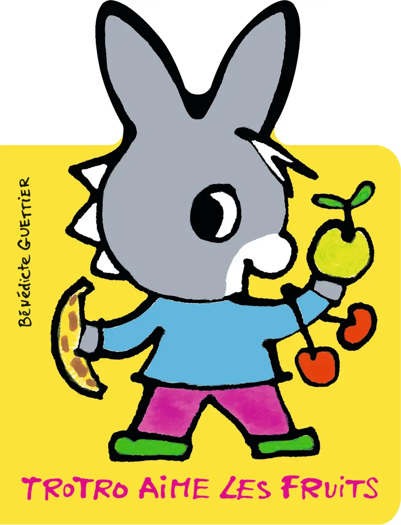 Trotro aime les fruits - Bénédicte Guettier