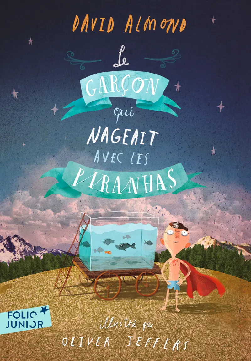 Le garçon qui nageait avec les piranhas - David Almond - Oliver Jeffers - Oliver Jeffers