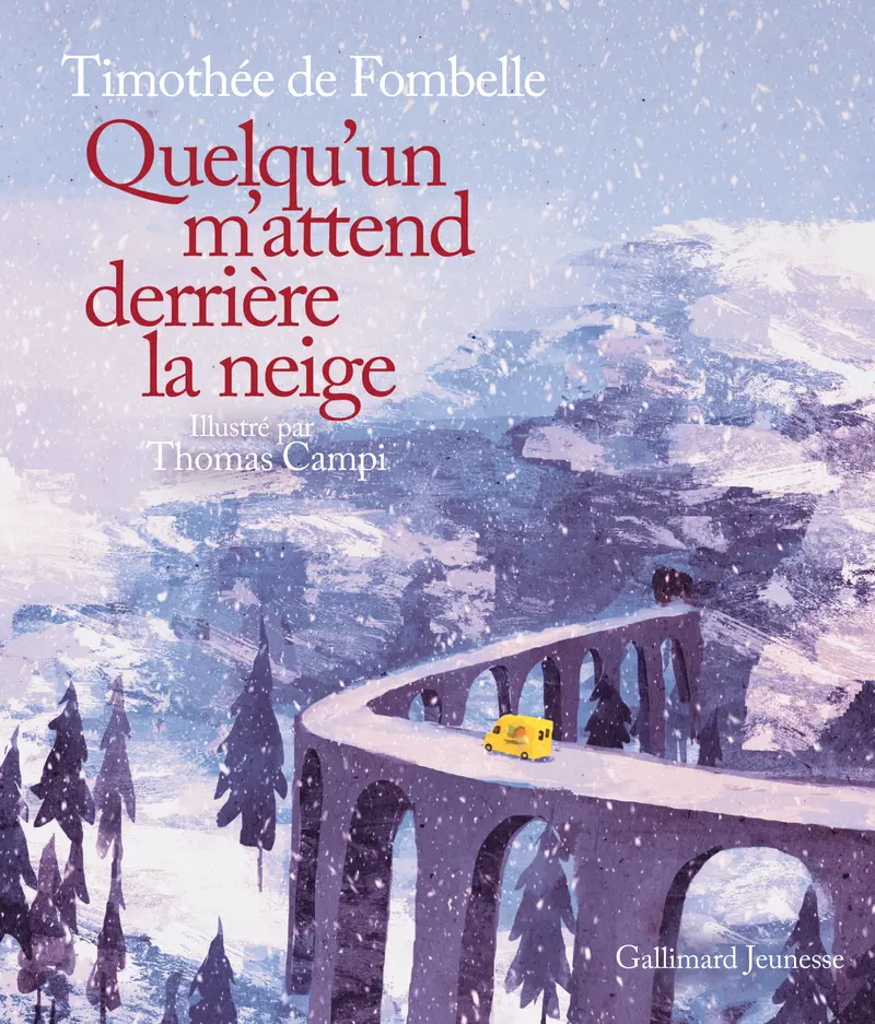 Quelqu'un m'attend derrière la neige - Thomas Campi - Thomas Campi - Timothée de Fombelle