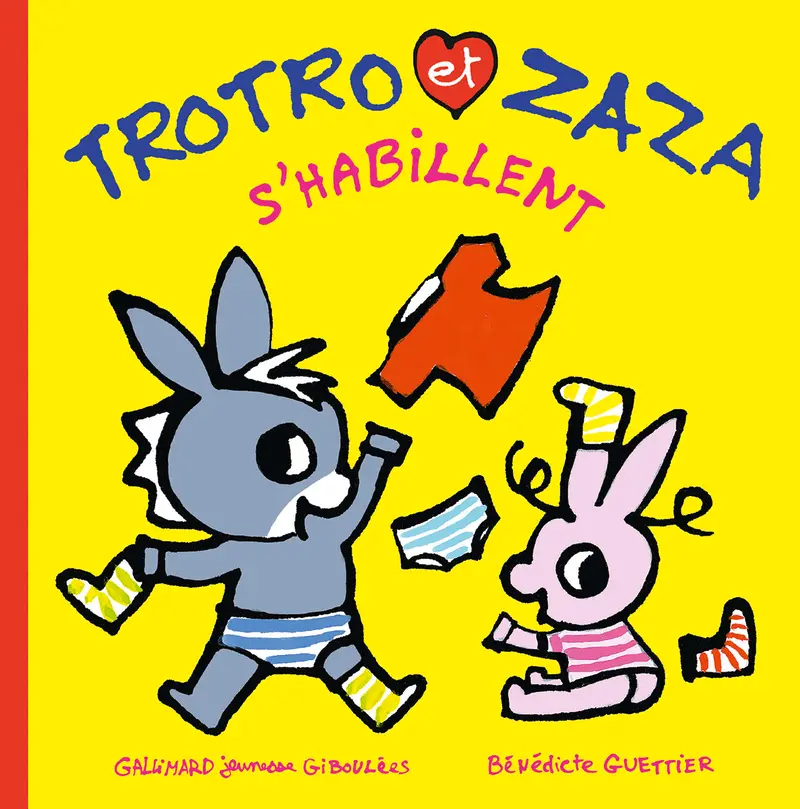 Trotro et Zaza s'habillent - Bénédicte Guettier Trotro et Zaza s'habillent - Bénédicte Guettier