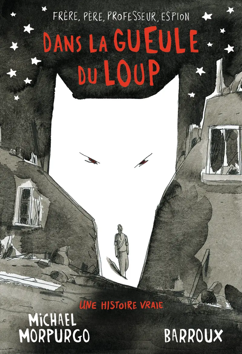 Dans la gueule du loup - Michael Morpurgo - Barroux - Barroux