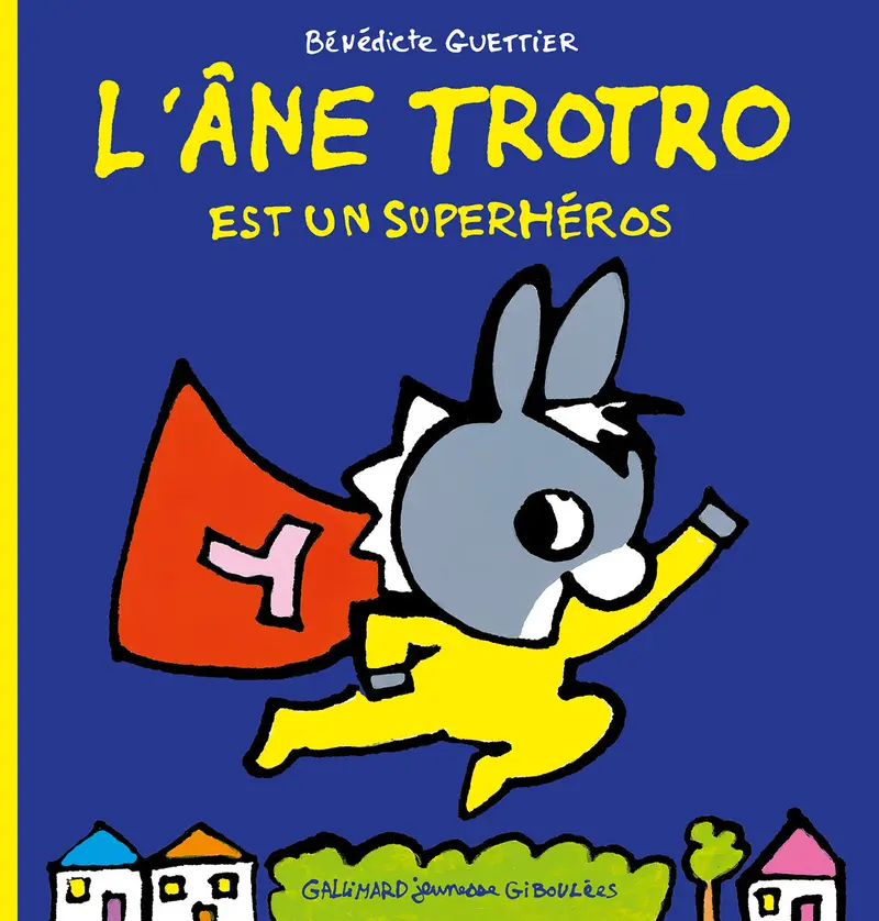 L'âne Trotro est un superhéros - Bénédicte Guettier