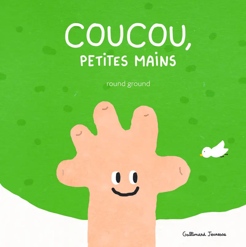 Coucou, petites mains - round ground