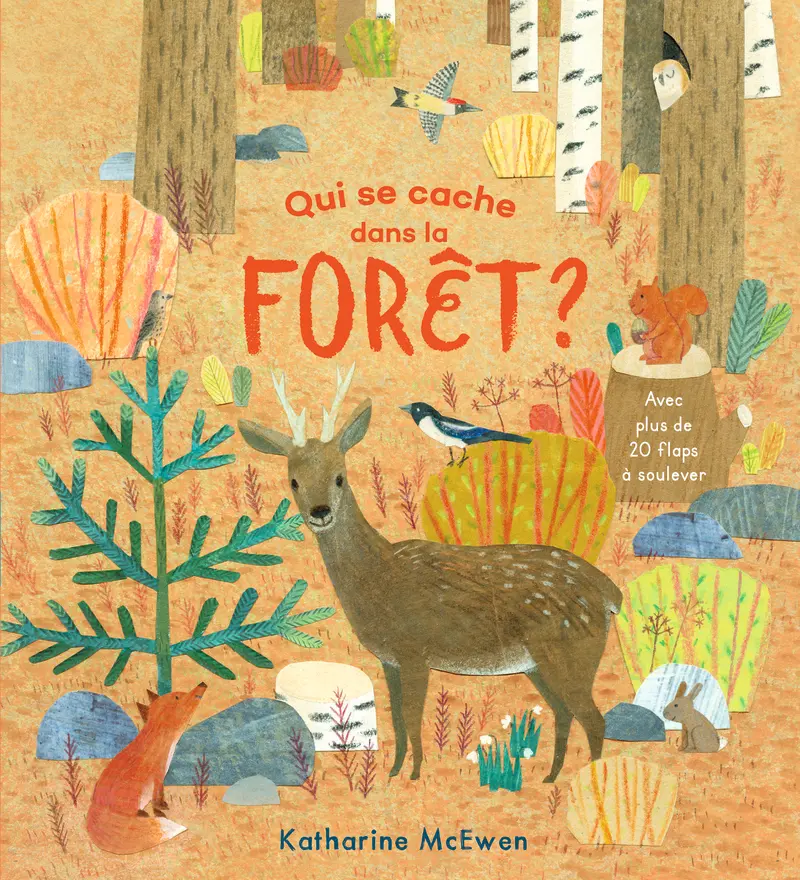 Qui se cache dans la forêt? - Katherine McEwen