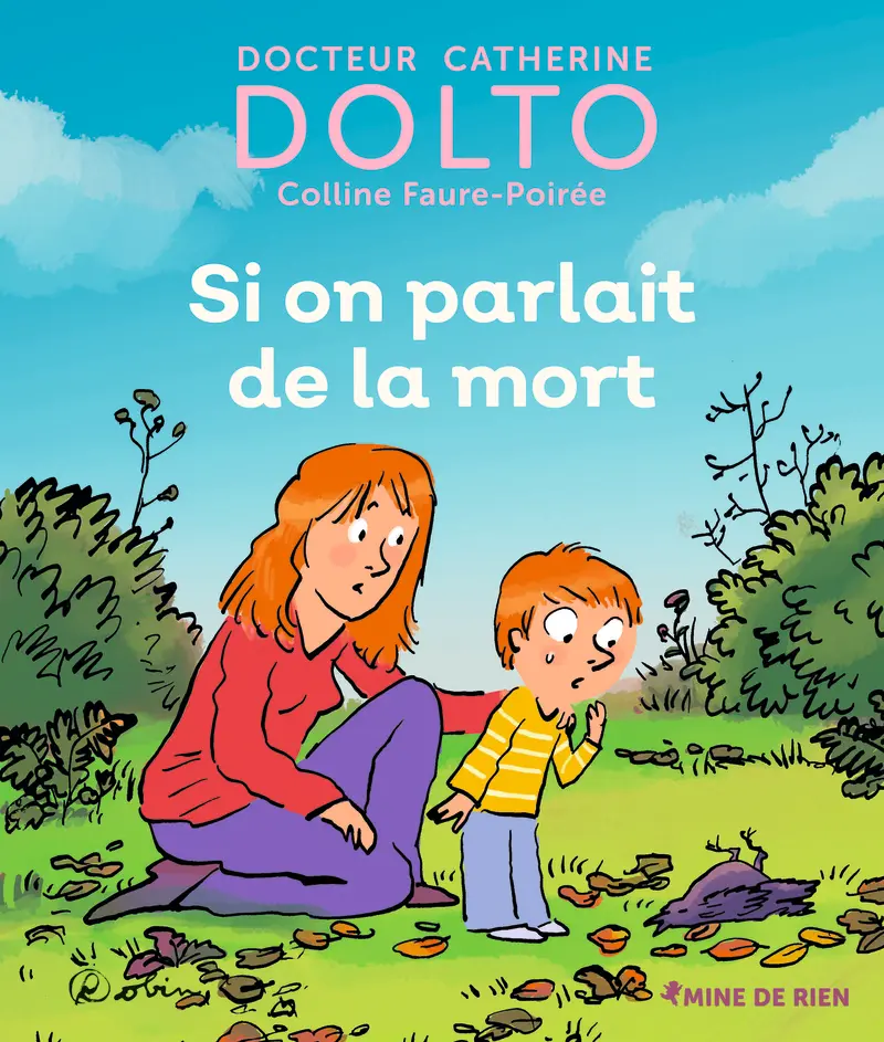 Si on parlait de la mort - Catherine Dolto - Colline Faure-Poirée - Robin - Robin