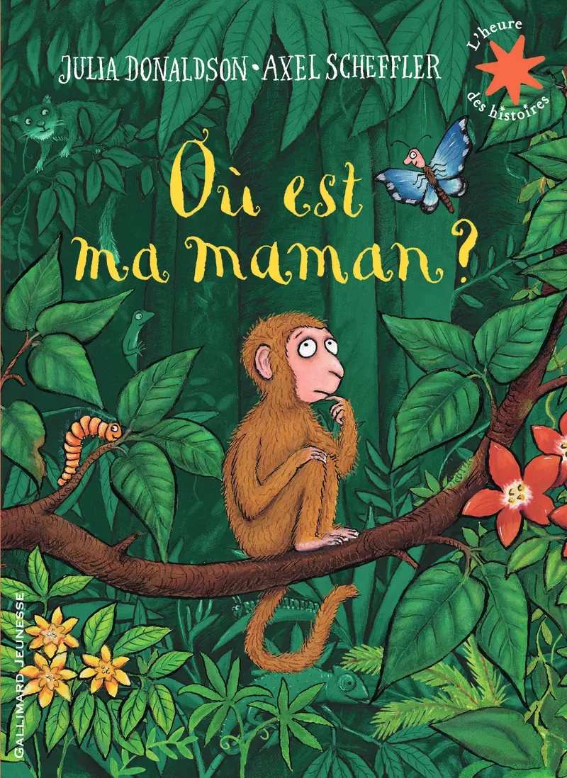 Où est ma maman ? - Julia Donaldson - Axel Scheffler - Axel Scheffler