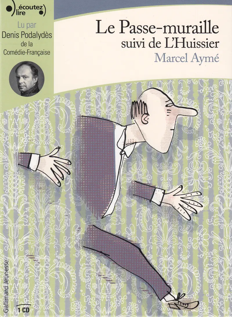Le Passe-Muraille suivi de L'Huissier - Marcel Aymé - Serge Bloch