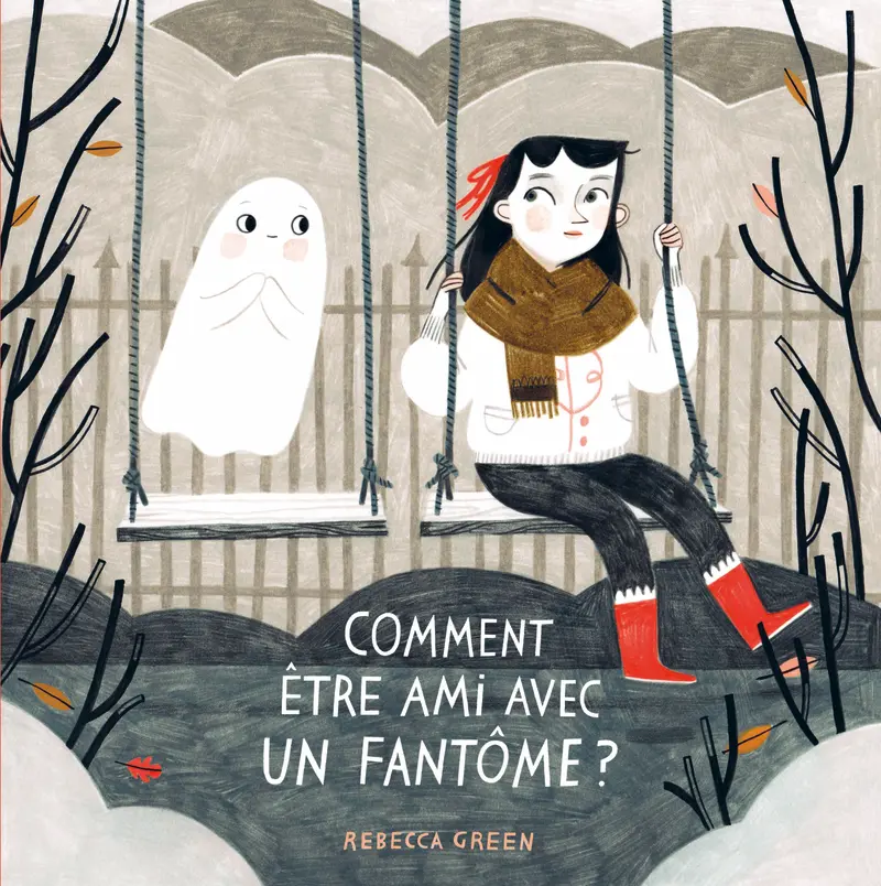 Comment être ami avec un fantôme? - Rebecca Green