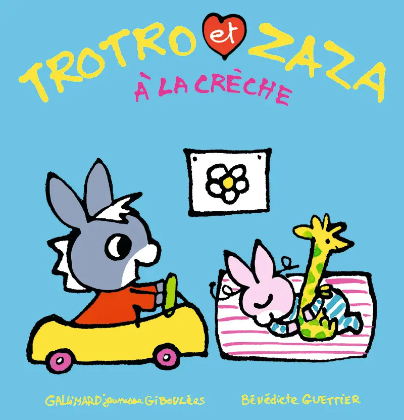 Trotro et Zaza à la crèche - Bénédicte Guettier