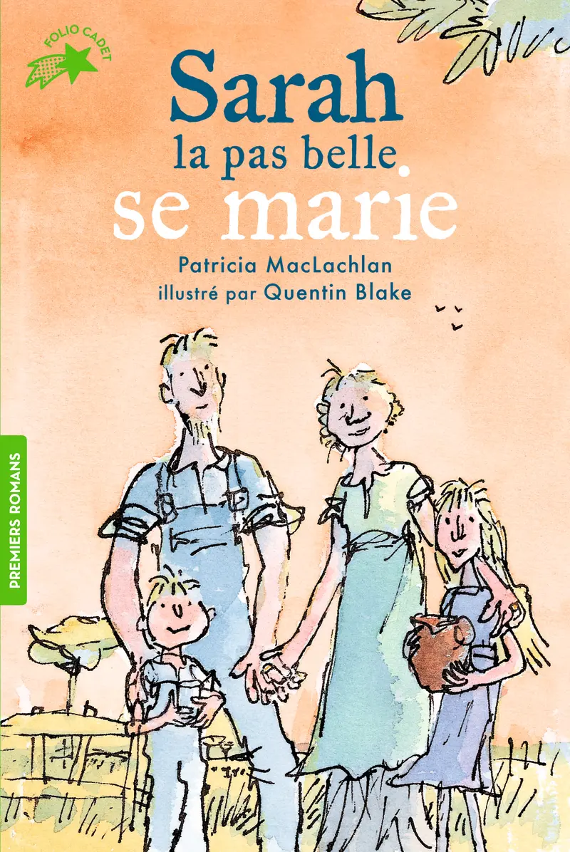 Sarah la pas belle se marie - Patricia MacLachlan - Quentin Blake - Quentin Blake