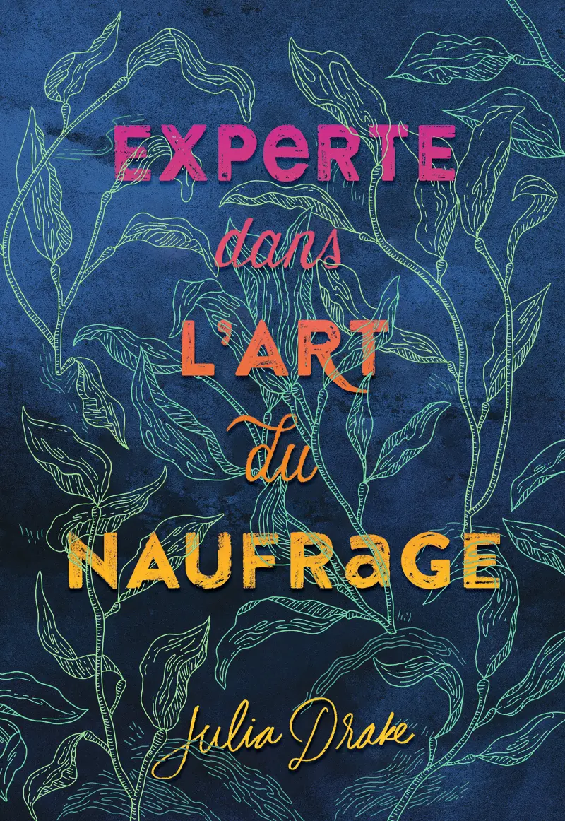 Experte dans l'art du naufrage - Julia Drake