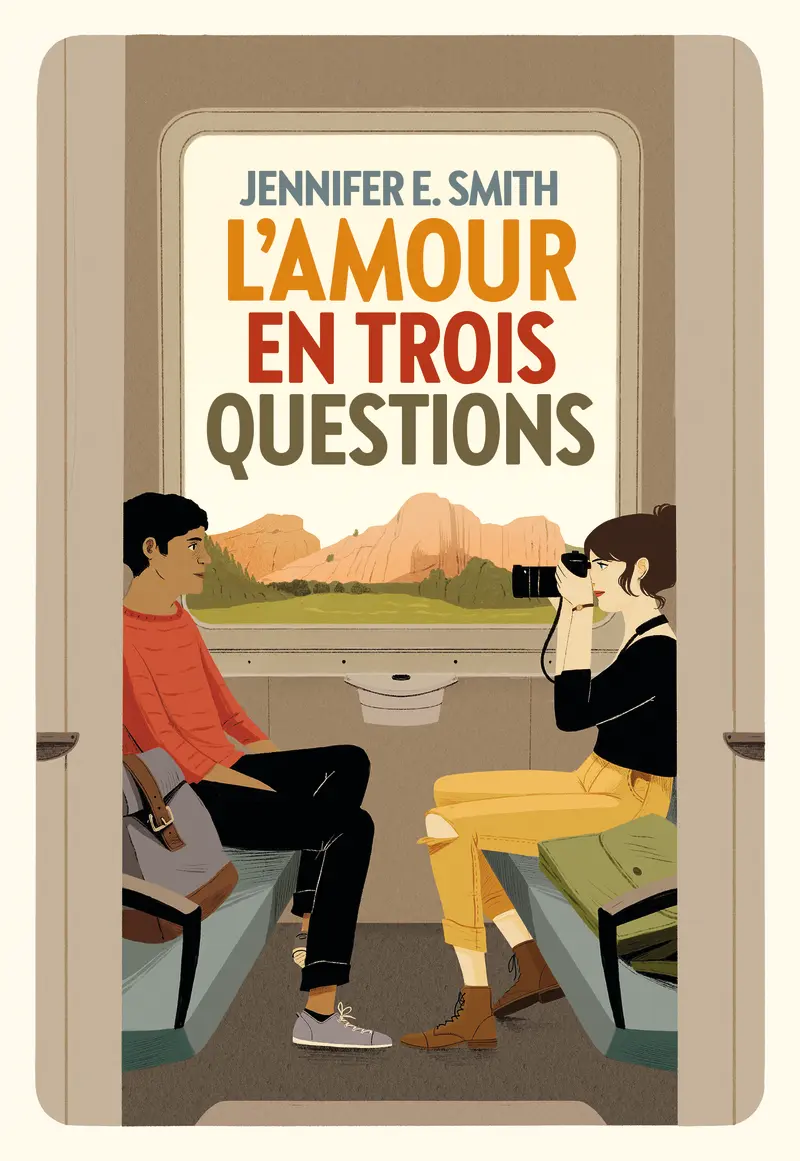 L'Amour en trois questions - Jennifer E. Smith - Laura Perez