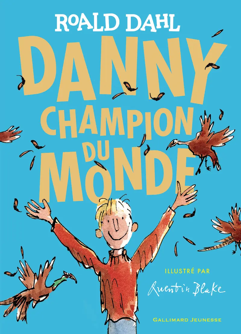 Danny, champion du monde - Quentin Blake - Quentin Blake - Roald Dahl