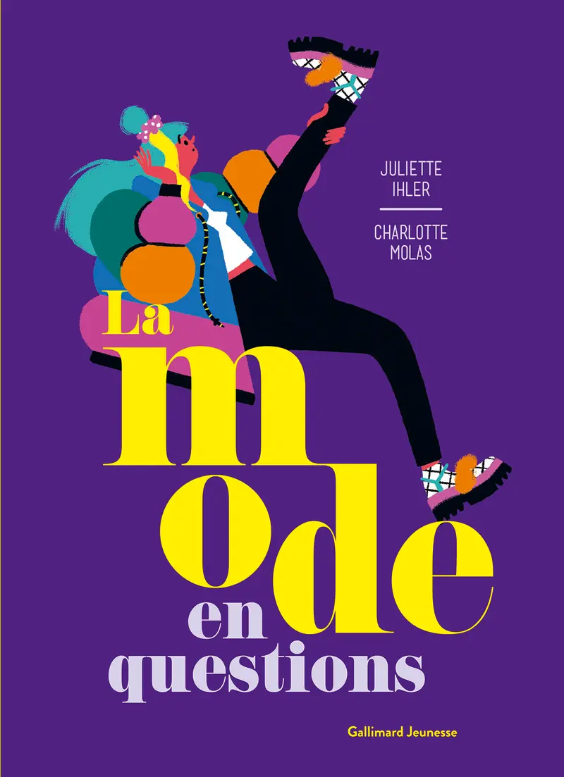 La mode en questions - Juliette Ihler - Charlotte Molas - Charlotte Molas