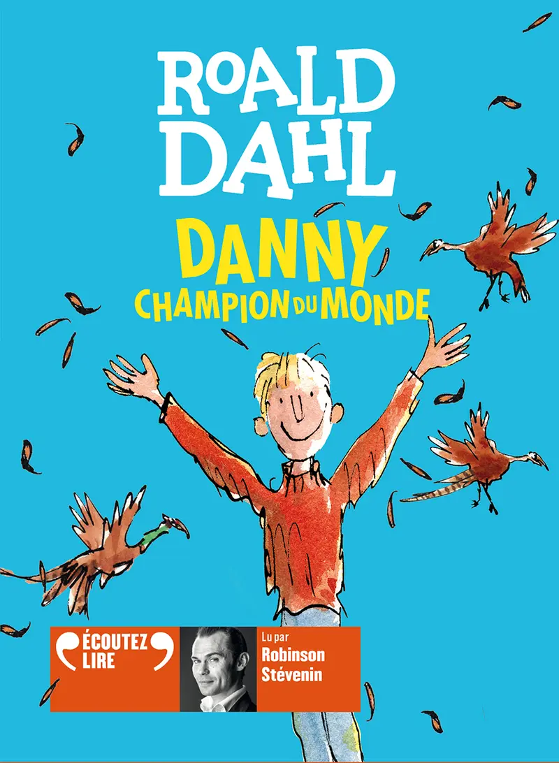 Danny, champion du monde - Quentin Blake - Roald Dahl