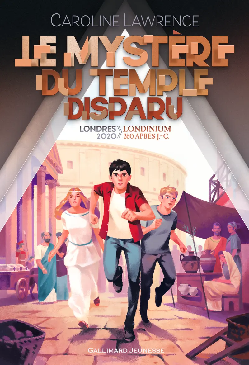 Le mystère du temple disparu - Caroline Lawrence - Sara Mulvanny - Raphaël Gauthey