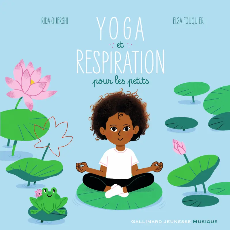Yoga et respiration pour les petits - Rida Ouerghi - Elsa Fouquier - Elsa Fouquier