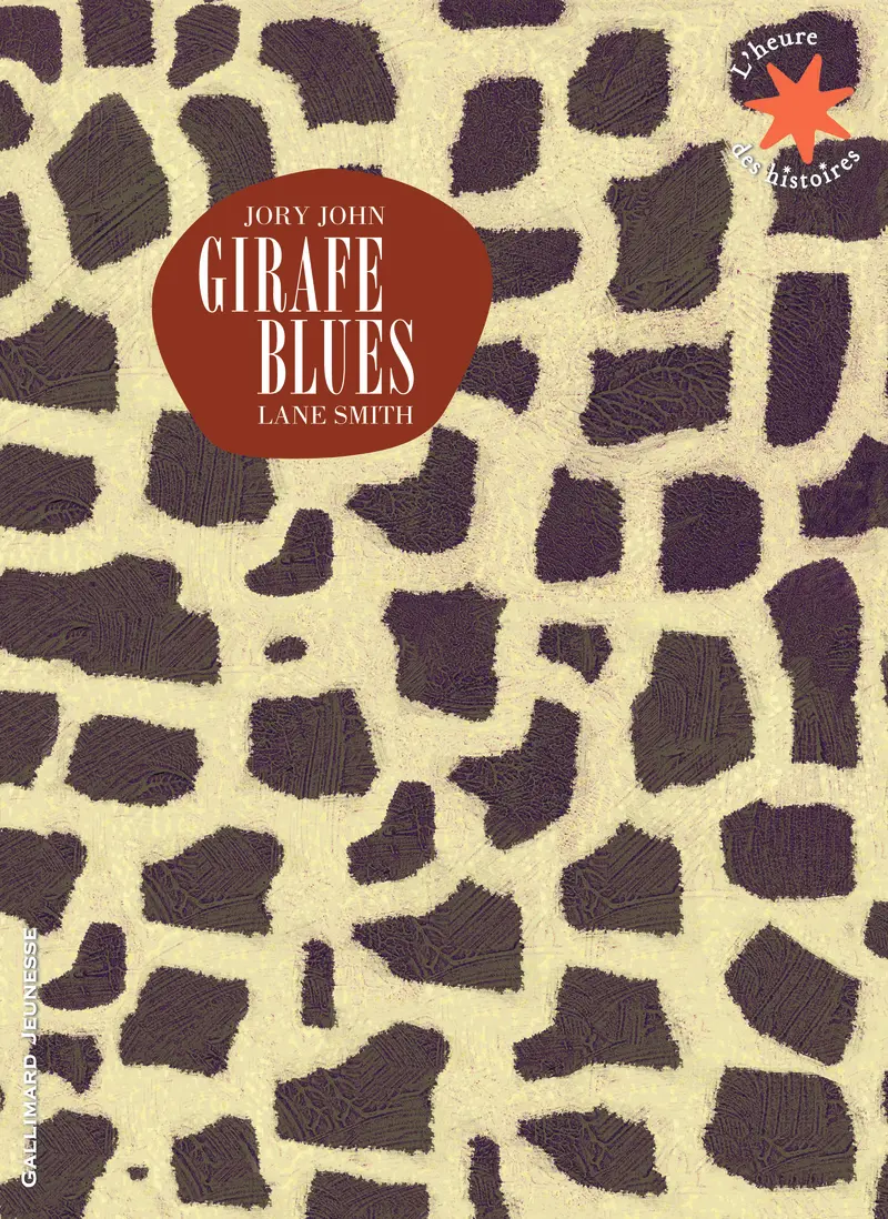 Girafe blues - Lane Smith - Jory John