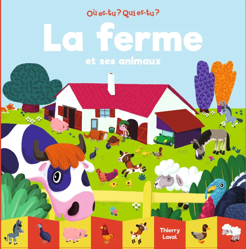 La ferme et ses animaux - Thierry Laval