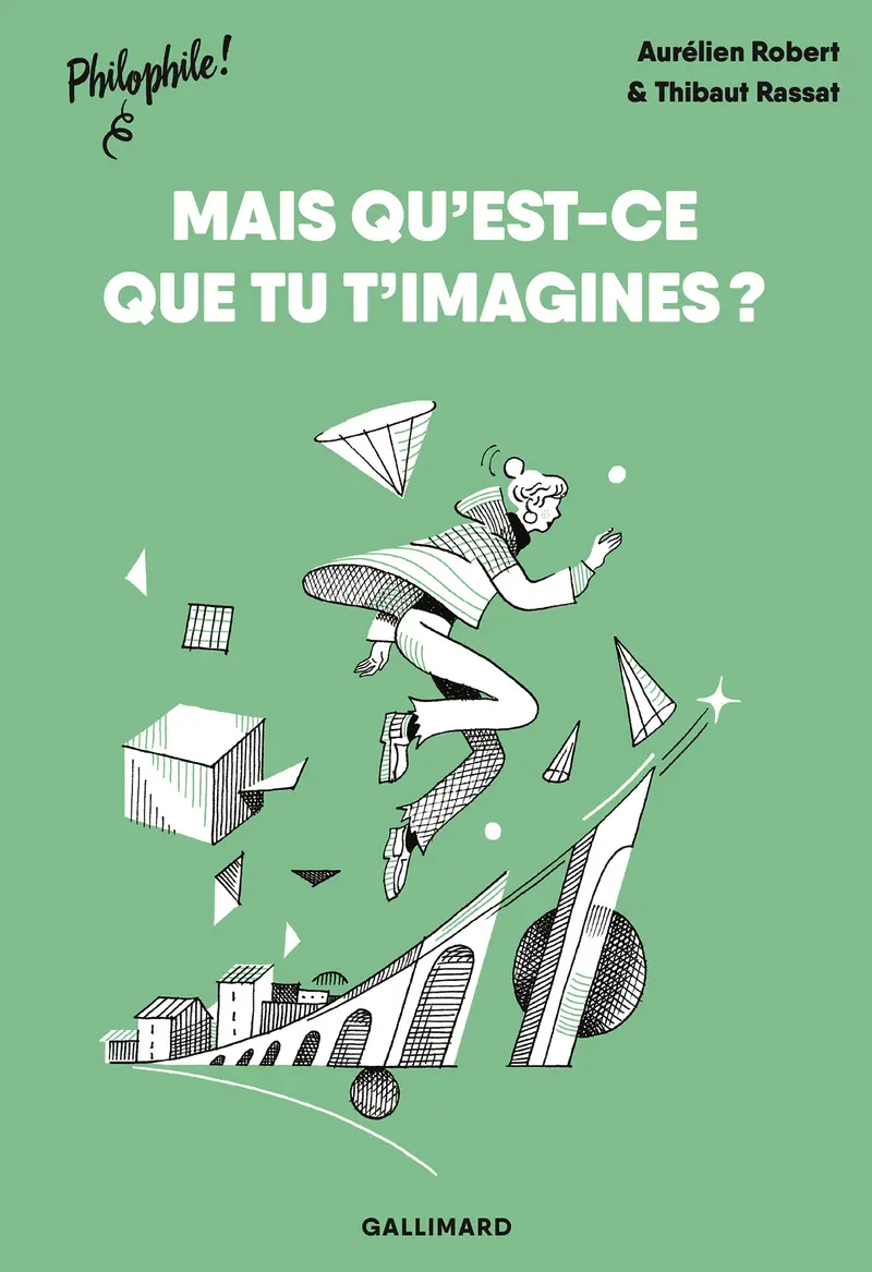 Mais qu'est-ce que tu t'imagines ? - Aurélien Robert - Thibaut Rassat - Thibaut Rassat