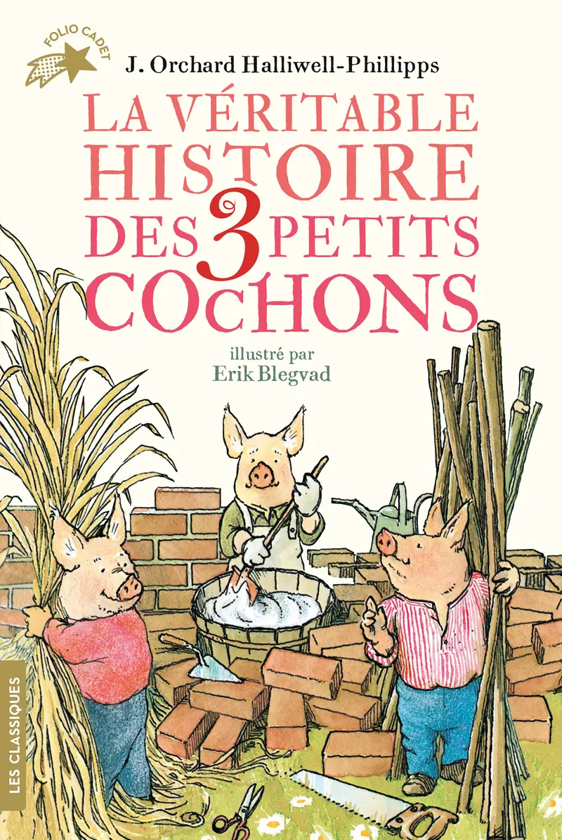 La véritable histoire des trois petits cochons - Erik Blegvad - Erik Blegvad